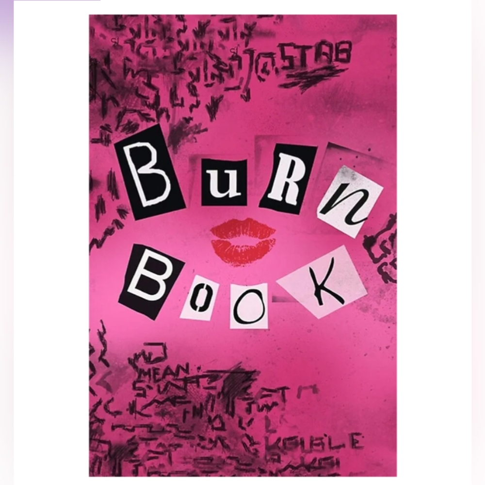 MEAN GIRLS | burn book